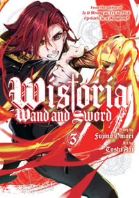 Wistoria : Wand and Sword 3 - Fujino Omori