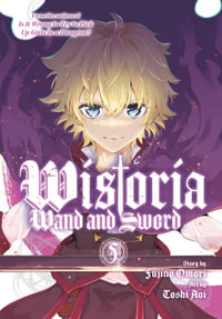 Wistoria : Wand and Sword 5 - Fujino Omori