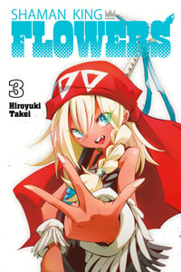 SHAMAN KING : FLOWERS 3 - Hiroyuki Takei