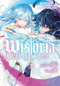 Wistoria : Wand and Sword 7 - Fujino Omori