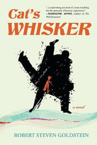 Cat's Whisker - Robert Steven Goldstein