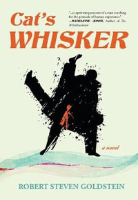 Cat's Whisker - Robert Steven Goldstein