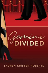 Gemini Divided - Lauren Kristen Roberts