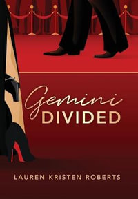 Gemini Divided - Lauren Kristen Roberts