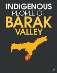 Indigenous People of Barak Valley - Ali Haidar Laskar