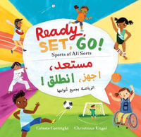 Ready, Set, Go! (Bilingual Arabic & English) : Sports of All Sorts - Celeste Cortright