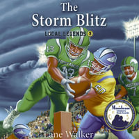 The Storm Blitz : Local Legends - Lane Walker