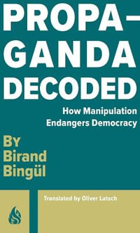 Propaganda : Decoded - Birand Bingul