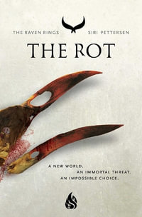 The Rot : The Raven Rings - Siri Pettersen