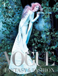 Vogue : Fantasy & Fashion - Vogue editors