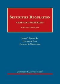 Securities Regulation : University Casebook Series - John C. Coffee Jr.