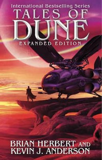 Tales of Dune : Dune - Brian Herbert