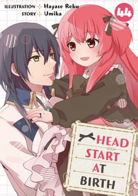 HEAD START AT BIRTH : Chapter 44 - REKU HAYASE