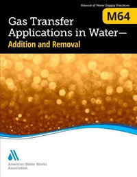 M64 Gas Transfer Applications in Water : Addition and Removal - AWWA