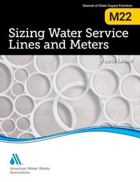 M22 Sizing Water Service Lines and Meters, Fourth Edition - Awwa