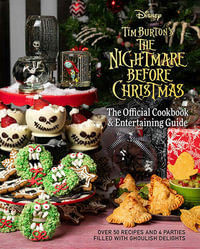 The Nightmare Before Christmas : The Official Cookbook & Entertaining Guide - Kim Laidlaw