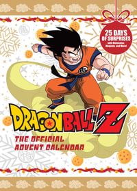 Dragon Ball Z: The Official Advent Calendar : 25 Days of Surprises with Mementos, Magnetss and More! - Insight Editions