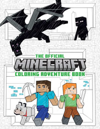 The Official Minecraft Coloring Adventures Book: Create, Explore, Color! : For Young Artists and Kids 5-10 - Insight Editions