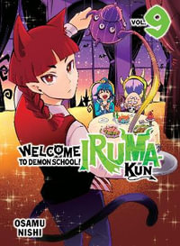 Welcome to Demon School! Iruma-Kun 9 : Welcome to Demon School! Iruma-Kun - Osamu Nishi