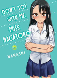 Don't Toy With Me, Miss Nagatoro 17 : Don't Toy with Me, Miss Nagatoro - Nanashi