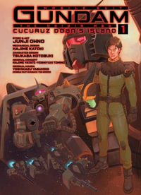 Mobile Suit Gundam the Origin Msd Cucuruz Doan's Island 1 : Cucuruz Doan's Island 1 - Junji Ohno