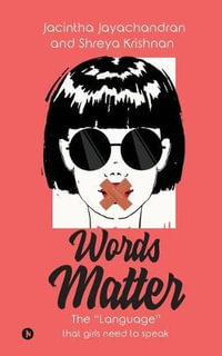 Words Matter : The "Language" that girls need to speak - Jacintha Jayachandran