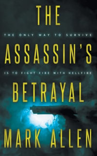 The Assassin's Betrayal : The Assassins - Mark Allen