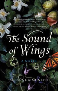 The Sound of Wings : A Novel - Suzanne Simonetti