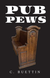 Pub Pews - C Buettin