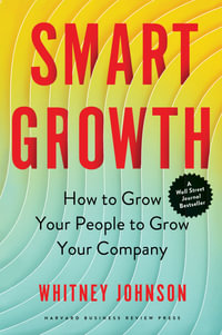 Smart Growth : How to Grow Your People to Grow Your Company - Whitney Johnson