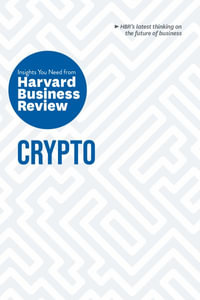 Crypto : The Insights You Need from Harvard Business Review - Harvard Business Review