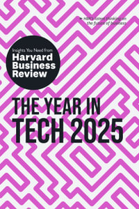 The Year in Tech, 2025 : The Insights You Need from Harvard Business Review - Harvard Business Review