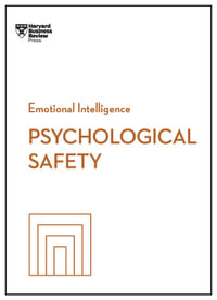 Psychological Safety : HBR Emotional Intelligence Series - Harvard Business Review