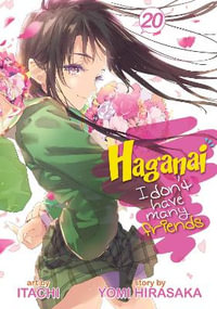 Haganai : I Don't Have Many Friends Vol. 20 - Yomi Hirasaka