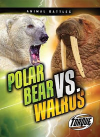 Polar Bear vs. Walrus : Animal Battles - Kieran Downs