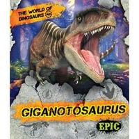 Giganotosaurus : The World of Dinosaurs - Rebecca Sabelko