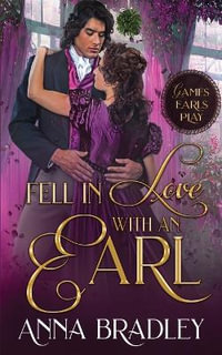 Fell in Love with an Earl - Anna Bradley