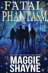 Fatal Phantasm - Maggie Shayne