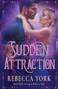 Sudden Attraction : Soulmated - Rebecca York