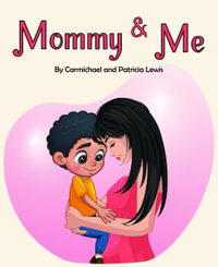 Mommy & Me - Carmichael Lewis