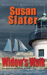 Widow's Walk : Dan Mahoney Mysteries - Susan Slater