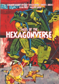 Tales of the Hexagonverse (comics) - Jean-Marc Lofficier