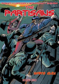 The Partisans #3 : War's End - Jean-Marc Lofficier