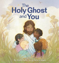 The Holy Ghost and You - Emily Kelly