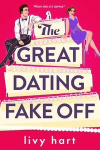 The Great Dating Fake Off - Livy Hart