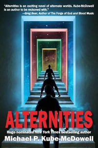 Alternities - Michael P. Kube-McDowell