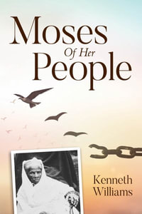 Moses of Her People - Kenneth Williams