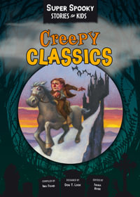 Creepy Classics : Creepy Classics - Sequoia Children's Publishing