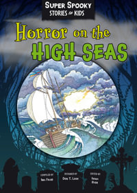 Horror On The High Seas : Horror On The High Seas - Sequoia Children's Publishing