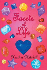 Facets of Life - Heather Mitchell